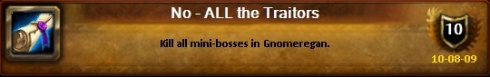 No - ALL the Traitors -- Kill all mini-bosses in Gnomeregan.
